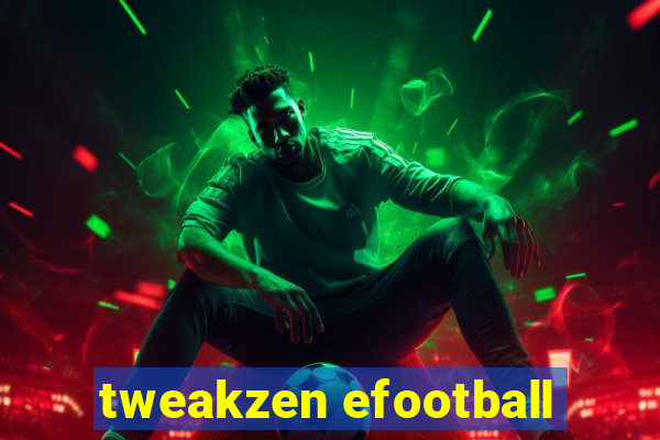 tweakzen efootball